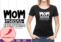 mom means everything svg design 31