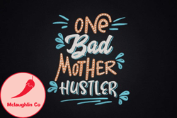 one bad mother hustler gift for mother design 62