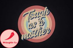 tough as mother strong mom design 69