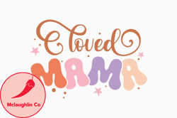 loved mama, mother day png, mother day png design 400