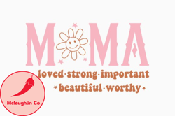 mama, mother day png, mother day png loved strong important beautiful design 408