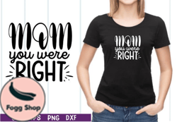 mom you were right svg design 20