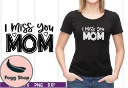 i miss you mom svg design 25