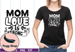 mom love is strong svg design 23