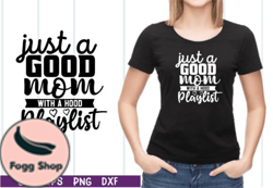 just a good mom with a hood playlist svg design 30