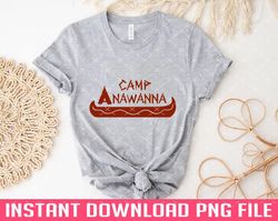 camp anawanna png files for sublimation
