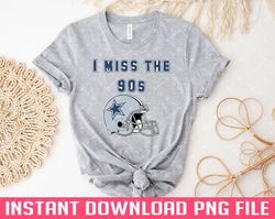 cowboys i miss the 90s png files for sublimation