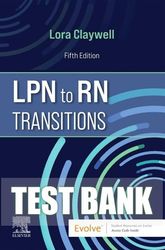test bank for lpn to rn transitions 5th edition lora claywell