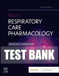 test bank for rau's respiratory care pharmacology, 11th edition - 2024 all chapters