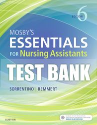 test bank for mosby's essentials for nursing assistants 6th edition sorrentino chapter 1 - 38