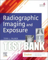 test bank for radiographic imaging and exposure 6th edition by fauber