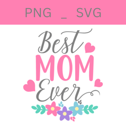 best mom ever png, mom with sunflower png, mom png, sunflower png, cutting file, mother's day png - download file