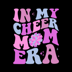 in my cheer mom era png, cheer mom era png, cheer mom shirt