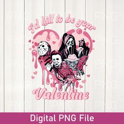 i'd kill to you your valentines png, valentine killer story png, horror characters happy valentine png, killer character