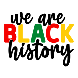 we are black history svg, juneteenth logo svg, black girl svg, juneteenth design, african american svg, month svg