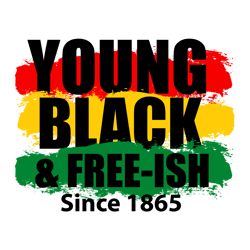 young black and free-ish since 1865 svg, juneteenth logo svg, black girl svg, juneteenth design, african american svg