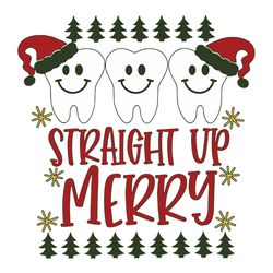 straight up christmas teeth svg, straight up christmas svg, christmas teeth svg, christmas svg, instant download