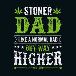 stoner dad like a normal dad but way higher svg, fathers day svg, svg clipart, digital download