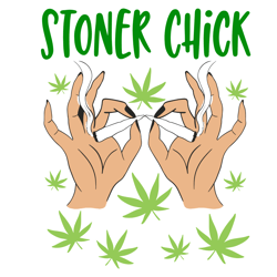 stoner chick svg, chick svg, cannabis svg, cannabis weed svg, weed svg clipart, digital download