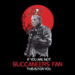 jason voorhees if you are not tampa bay buccaneers nfl svg, football svg, nfl svg, sport svg, digital download