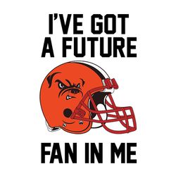 i've got a future fan cleveland browns nfl svg, tampa bay svg, football team svg, nfl svg, digital download