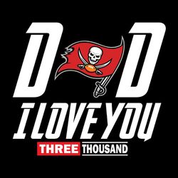 dad i love you three thousand tampa bay buccaneers nfl svg, tampa bay svg, football team svg, nfl svg, sport svg