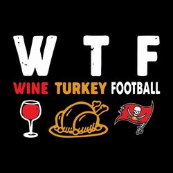 wtf wine turkey football tampa bay buccaneers nfl svg, tampa bay svg, football team svg, nfl svg, sport svg, cut file