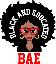 bae black and educated svg, black girl svg, afro woman svg file, afro woman svg, black man svg, afro lady svg-1