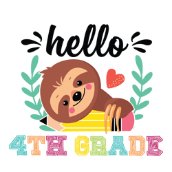 hello 4 grade svg, school sloth shirt svg, cute gift for kindergarten svg, diy craft svg file, digital download