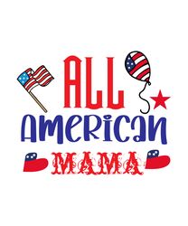 all american mama svg, 4th of july svg, happy 4th of july svg, independence day svg, digital download-1
