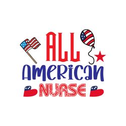 all american nurse svg, 4th of july svg, happy 4th of july svg, independence day svg, digital download-1