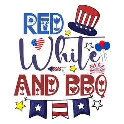 red white and bbq svg, 4th of july svg, happy 4th of july svg, independence day svg, digital download