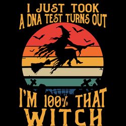 i just took a dna test turns out i'm 100 that witch svg, halloween logo svg, halloween svg, digital download-2