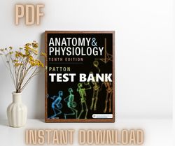 test bank anatomy and physiology 10th edition patton