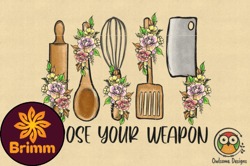 Choose Your Weapon Sublimation PNG