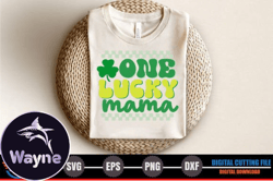 One Lucky Mama, Mother day PNG, Mother day PNG – St.Patricks Day