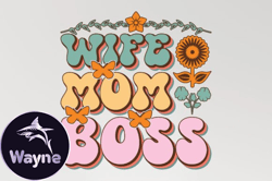 wife mom boss mothers day sublimation design222