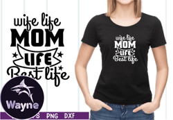 wife life mom life best life svg design 03