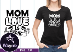 mom love is strong svg design 23