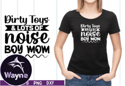 dirty toys and lots of noise boy mom svg design 27