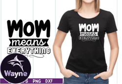 mom means everything svg design 31