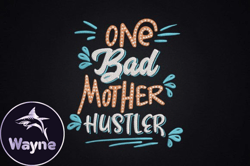 one bad mother hustler gift for mother design 62