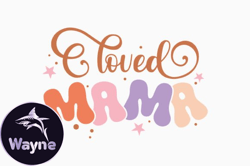 loved mama, mother day png, mother day png design 400