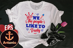 we the people like to party t-shirt design 117