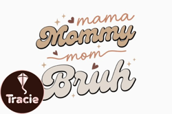 Mama Mommy Mom Bruh Funny Mom Design 330
