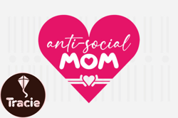 Anti-social Mom,Mothers Day SVG Design163