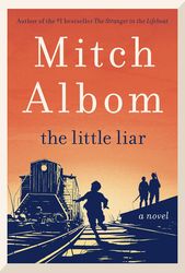 the little liar: a novel by mitch albom