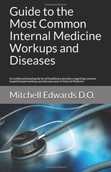 guide to the most common internal medicine workups and diseases standard edition by mitchell edwards d.o.