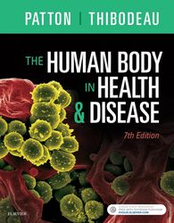 the human body in health & disease  7th edition by kevin t. patton phd