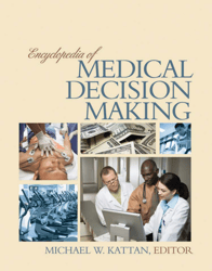 encyclopedia of medical decision making 1st edition by michael w. kattan